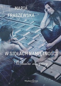 Picture of W sidłach namiętności. Wirtualni ulicznicy