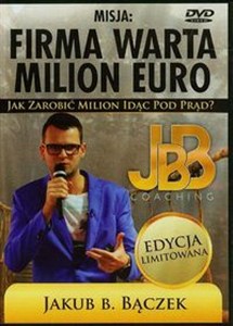 Obrazek Misja Firma warta milion euro Jak zarobić milion idąc pod prąd?