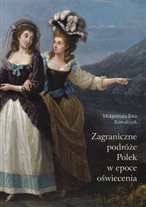 Obrazek Zagraniczne podróże Polek w epoce oświecenia