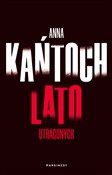 Lato utrac... - Kańtoch Anna -  foreign books in polish 