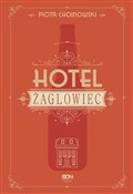 Hotel Żagl... - Piotr Chojnowski -  foreign books in polish 