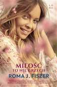 Miłość to ... - Roma J. Fiszer -  books in polish 