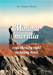 Picture of Minima moralia. Minima moralia, czyli okruchy...