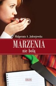 Obrazek Marzenia nie bolą