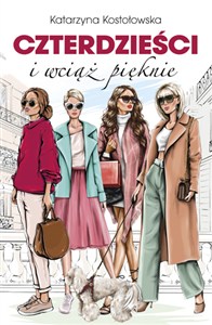 Obrazek Czterdzieści i wciąż pięknie