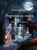 Pogranicza... - Krzysztof Kuś -  Książka z wysyłką do UK