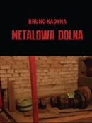 polish book : Metalowa D... - Bruno Kadyna