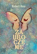 Zobacz : Zauroczeni... - Robert Ross