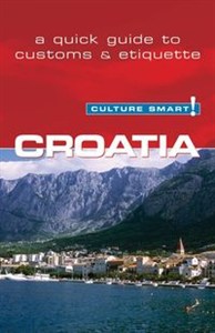 Obrazek Culture Smart! Croatia The Essential Guide to Customs & Culture