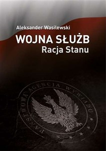 Obrazek Wojna służb Racja stanu