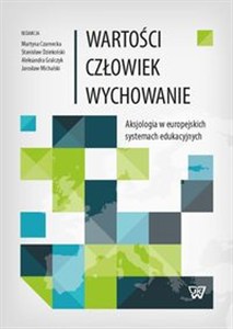Obrazek Wartości, człowiek, wychowanie Aksjologia w europejskich systemach edukacyjnych