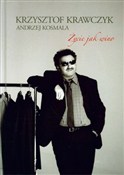 Życie jak ... - Krzysztof Krawczyk, Andrzej Kosmala - Ksiegarnia w UK