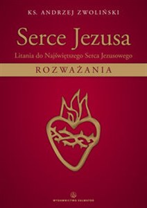 Obrazek Serce Jezusa Litania do Najświętszego Serca Jezusowego Rozważania