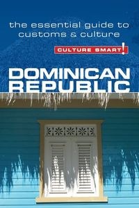 Obrazek Culture Smart! Dominican Republic The Essential Guide to Customs and Culture