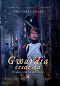 Gwardia ce... - Joel Tyler Headley - Ksiegarnia w UK