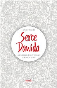 Obrazek Serce Dawida O pasterzu, który dał się pokochać Bogu