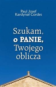 Obrazek Szukam, o Panie, Twojego oblicza