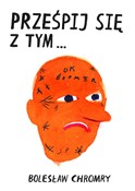 Książka : Prześpij s... - Bolesław Chromry
