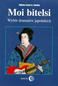 Obrazek Moi bitelsi Wybór dramatów japońskich