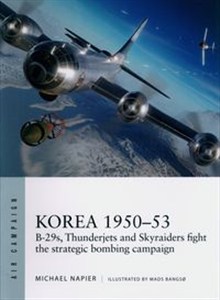 Picture of Korea 1950-53 B-29s, Thunderjets and Skyraiders fight the strategic bombing campaign