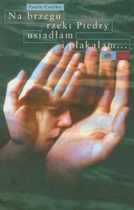 Obrazek Na brzegu rzeki Piedry usiadłam i płakałam
