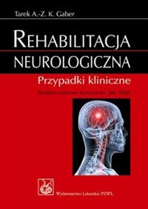 Obrazek Rehabilitacja neurologiczna Przypadki kliniczne
