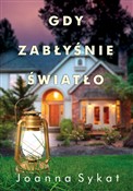 Książka : Gdy zabłyś... - Joanna Sykat