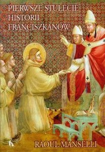Obrazek Pierwsze stulecie historii franciszkanów