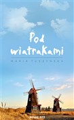 Zobacz : Pod wiatra... - Maria Tuszyńska