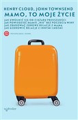 Zobacz : Mamo to mo... - Henry Cloud, John Townsend