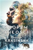 Zobacz : Tropem mił... - M. Izabela Krasińska
