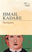 Następca - Ismail Kadare -  foreign books in polish 