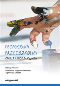 Obrazek Pedagogika przedszkolna Oblicza i poszukiwania