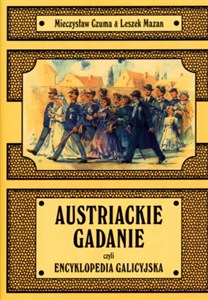 Obrazek Austriackie gadanie czyli encyklopedia galicyjska