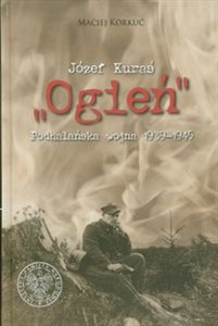 Obrazek Józef Kuraś Ogień Podhalańska wojna 1939-1945