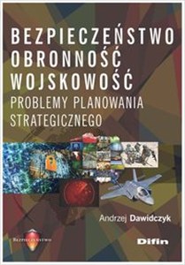 Obrazek Bezpieczeństwo, obronność, wojskowość Problemy planowania strategicznego