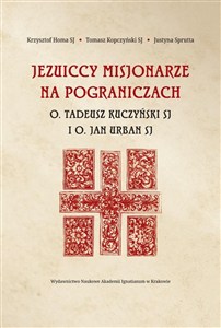 Obrazek Jezuiccy misjonarze na pograniczach