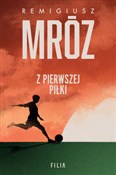 Zobacz : Z pierwsze... - Remigiusz Mróz