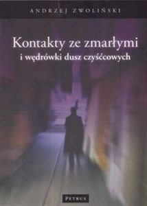 Picture of Kontakty ze zmarłymi i wędrówki dusz czyśćcowych