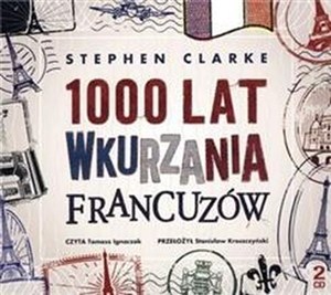Obrazek [Audiobook] 1000 lat wkurzania Francuzów