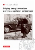 Zobacz : Między zaa... - Tomasz Danilecki