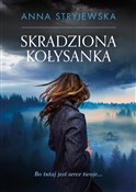 Polska książka : Skradziona... - Stryjewska Anna