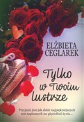 Tylko w tw... - Elżbieta Ceglarek -  books from Poland
