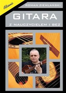 Obrazek Gitara z nauczycielem i bez Podręcznik do nauki gry na gitarze klasycznej