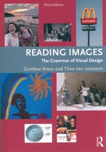 Picture of Reading Images The Grammar of Visual Design