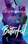 Zobacz : Bitterful - Lena M. Bielska