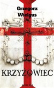 Książka : Krzyżowiec... - Grzegorz Wielgus