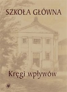Obrazek Szkoła Główna - kręgi wpływów