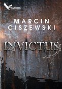 Polska książka : Invictus - Marcin Ciszewski