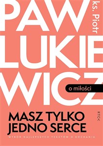 Obrazek Masz tylko jedno serce